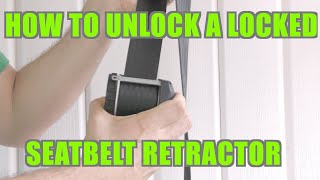 How To Unlock a Locked Seatbelt Retractor How To Fix A LockedStuck Seatbelt [upl. by Benioff206]