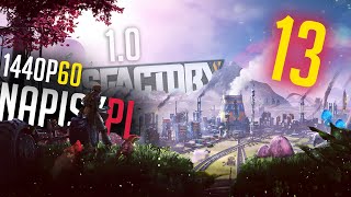 Produkcja stojanów testuję schematy kolejne braki surowca 13  Satisfactory 10  Gameplay PL [upl. by Cloots546]