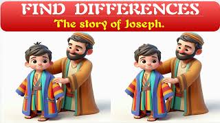 FIND THE DIFFERENCE  The Bible Story Of Joseph [upl. by Malvia892]