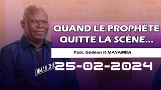 QUAND LE PROPHÈTE QUITTE LA SCÈNE Dim 25022024 [upl. by Zuliram]