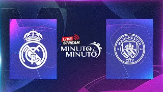 ⏱️ MINUTO A MINUTO  Real Madrid vs Manchester City  Champions League [upl. by Uht]