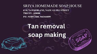 Tan Removal Soap Making Video [upl. by Nossyla]