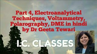 Part 4 Electroanalytical Techniques Voltammetry Polarography DME in hindi by Dr Geeta B Sc [upl. by Attenweiler]