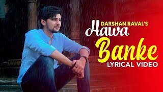 quotHawa Banke  Darshan Raval Lyrical Videoquot [upl. by Einner369]