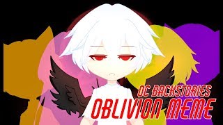 quot Oblivion quot  meme  Gacha Life  OCs backstories [upl. by Ewan]