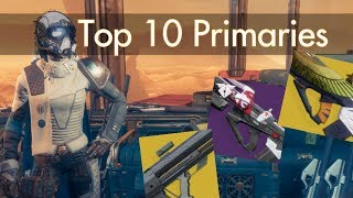 Top 10 Primaries  Destiny 2 Warmind [upl. by Mab]