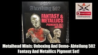 Metalhead Minis Unboxing And Demo Abteilung 502 Fantasy And Metallics Pigments [upl. by Anitahs]