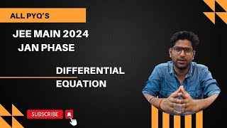 ALL PYQ DIFFERENTIAL EQUATION  JAN PHASE  JEE 2024  INTEGRAL CALCULUS [upl. by Mahmoud]