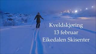 Eikedalen Skisenter kveldskjøring 13 februar 2024 [upl. by Carolan867]