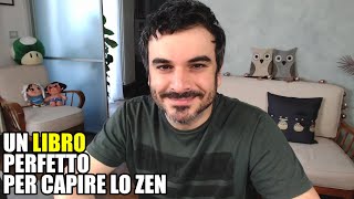 Un libro perfetto per capire lo Zen e criticare loggi [upl. by Filmore82]