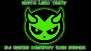 HeadHunters  Dayz Like That DJ Chris Murphy UKH Remix [upl. by Isobel]