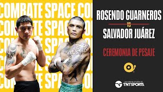 ¡EN VIVO PESAJE ROSENDO HUGO GUARNEROS VS SALVADOR JUÁREZ  COMBATE SPACE [upl. by Annaiuq995]