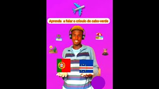 Aprenda a falar o crioulo de caboVerde🇨🇻 quotSantiagoquot Parte1 [upl. by Fleeman]