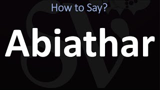 How to Pronounce Abiathar CORRECTLY [upl. by Campball]