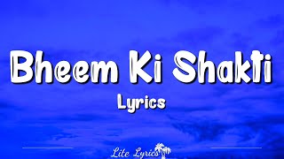 Bheem Ki Shakti Lyrics  Chhota Bheem [upl. by Janela]