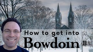 How to get into Bowdoin College [upl. by Ezitram]