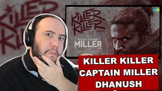 Killer Killer  Lyrical  Captain Miller Tamil  Dhanush  GV Prakash  PRODUCER REACTS TAMIL 🇮🇳 [upl. by Ennagem]