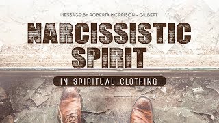 Narcissistic Spirit In Spiritual Clothing [upl. by Lemhar]