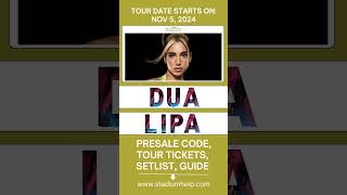 Dua Lipa Presale Codes Setlist Tickets amp Tour Guide 1 [upl. by Al]