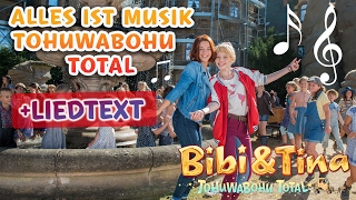 Bibi amp Tina 4  ALLES IST MUSIK Tohuwabohu Total Musikvideo mit Liedtext  LYRICS zum Mitsingen [upl. by Hsiri]