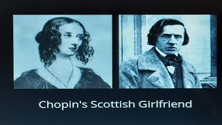 Chopins Scottish Girlfriend [upl. by Rhiana]