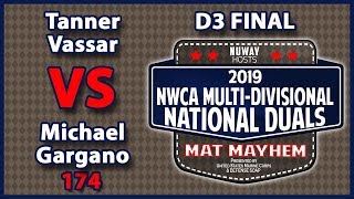 2019 NWCA Multi Divisional Duals  D3 Final  Tanner Vasser vs Michael Gargano 174 [upl. by Eznyl44]