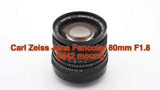 オールドレンズ ファイル No42 Carl Zeiss Jena Pancolar 80mm F18 M42 mount [upl. by Sholeen698]