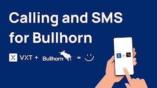 Calling and SMS for Bullhorn VXT Integration [upl. by Ahseik61]