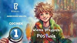 BAJKI na WIELKI TYDZIEŃ 1  quotWielka przygoda POSTusiaquot  quotPasjonata POSTuśquot 🎧 [upl. by Ohaus310]