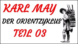 HÖRSPIEL  Karl May  DER ORIENTZYKLUS  Teil 03 2006  TEASER [upl. by Emorej337]