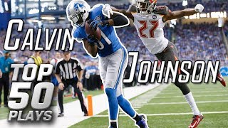 Calvin Johnson Top 50 Most Unbelievable Plays of AllTime  NFL Highlights [upl. by Eivets]