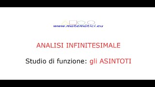 Studio di Funzione GLI ASINTOTI [upl. by Crofton946]