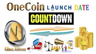 Good News OneCoin Launch Date Countdown Has Started [upl. by Anina]