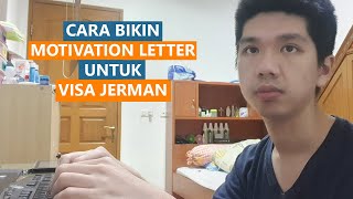 Tips Bikin Motivation Letter untuk Interview Visa Jerman [upl. by Tigdirb]