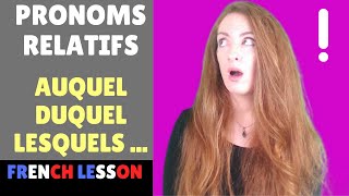 Pronoms relatifs composés  Compound relative pronouns  Leçon de français  French lesson [upl. by Opal]