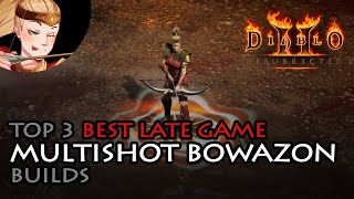 Top 3 Best Late Game Multishot Bowazon Builds  Diablo 2 Resurrected [upl. by Stine]