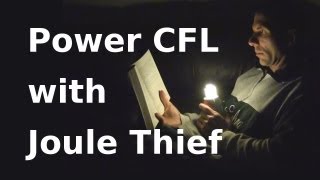 How to Make Joule Thief Light a CFL  Jeannas Light [upl. by Annavoig]