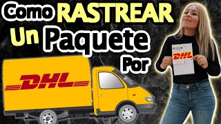 Tutorial COMO RASTREAR UN PAQUETE POR DHL  Rastreo express DHL 2022 [upl. by Mcmurry99]