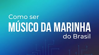 Live 7  COMO SER SARGENTO MÚSICO DA MARINHA DO BRASIL [upl. by Olyhs318]