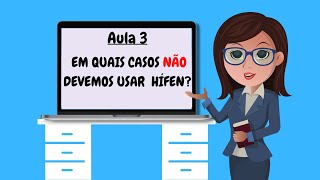 8 REGRAS ATUALIZADAS SOBRE QUANDO NÃO USAR O HÍFEN  Método Fácil [upl. by Nirak]