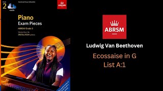 ABRSM 2023 amp 2024  Grade 2 Piano Exam  A1 Ecossaise in G Ludwig van Beethoven [upl. by Ellivnarg]