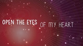 Open the Eyes of My Heart w Lyrics Paul Baloche [upl. by Adroj]