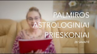 28sav PALMIROS ASTROLOGINIAI PRIESKONIAI 2024 07080714 [upl. by Oliana]