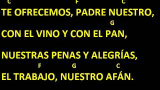 CANTOS PARA MISA  TE OFRECEMOS PADRE NUESTRO  OFERTORIO  LETRA Y ACORDES [upl. by Hilly]