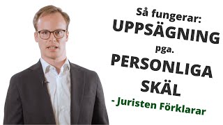 Uppsägning pga personliga skäl  Juristen Förklarar [upl. by Benedikt]