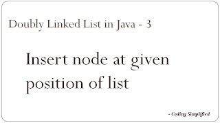 Doubly Linked List in Java  3 Insert node at given position of list [upl. by Stoneman]