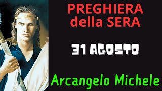 Preghiera della Sera  Preghiera allArcangelo Michele Benedici questo percorso [upl. by Ettenaej695]