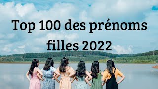 Top 100 des prénoms de filles 2022 [upl. by Relyhs]