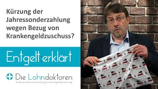 Entgelt erklärt Kürzung der Jahressonderzahlung wegen Bezug von Krankengeldzuschuss [upl. by Anitsuj]