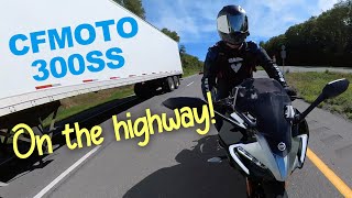 CFMOTO 300SS ON THE HIGHWAY  ITS AWESOME [upl. by Arahd]